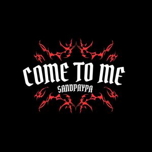 Come to Me (Explicit)