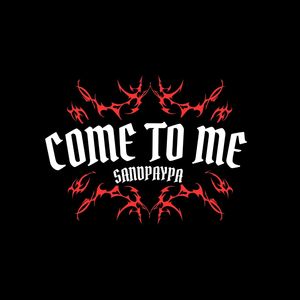 Come to Me