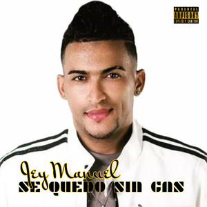 Se Quedo Sin Gas (Explicit)