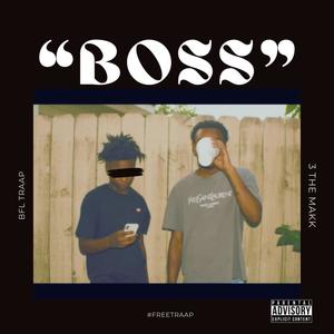 BOSS (feat. BFL TRAAP) [Explicit]