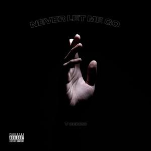 Never Let Me Go (Explicit)