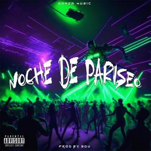 Noche De Pariseo (Explicit)