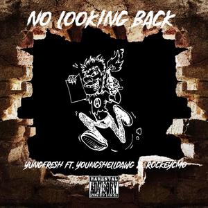 No Looking Back (feat. YoungShelldawg & Rockeycmo) [Explicit]