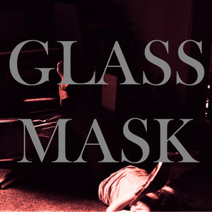 Glass Mask