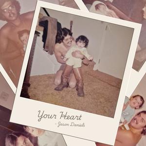Your Heart (feat. Jason Daniels)