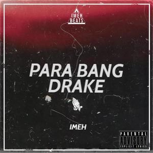 Para Bang Drake (Explicit)