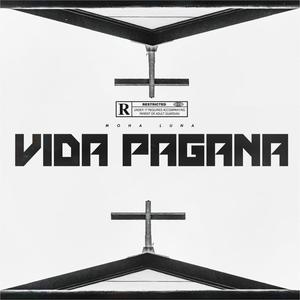 VIDA PAGANA (Explicit)