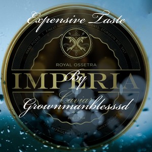 ExpensiveTaste (Explicit)