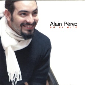 Alain Pérez - La Canchanchara