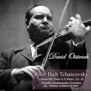 Piotr Ilyich Tchaikovsky: Concert for Violin in D Major, Op. 35