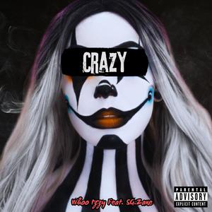 Crazy Lady (feat. SG.Zane) (Explicit)
