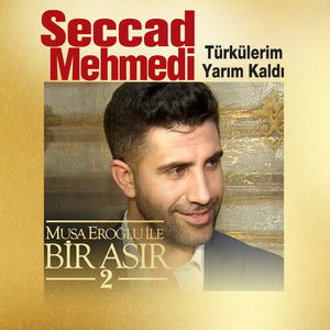 Türkülerim Yarım Kaldı (Musa Eroğlu İle Bir Asır 2)