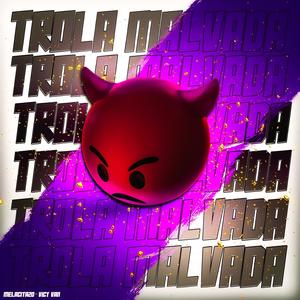 Trola Malvada (feat. El Melacita 20) (Explicit)