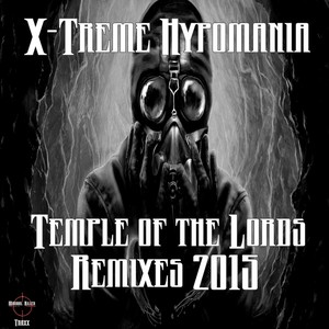 X-Treme Hypomania - Temple of The Lords (Hellitare Remix)