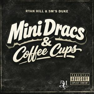 Mini Dracs & Coffee Cups (feat. 5M's Duke) (Explicit)