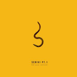 SCRIVI Pt. 1 (feat. SCHI220) (Explicit)