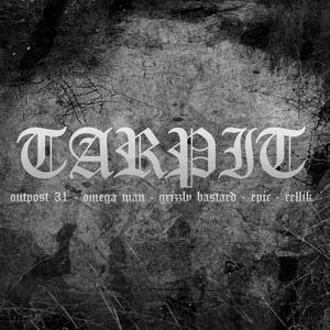 Tarpit (feat. Omega Man, Grizzly Bastard, Epic_Mc & DJ Rellik) (Explicit)