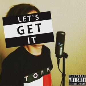 Let's Get It (Explicit)