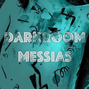 Darkroom Messias (Explicit)