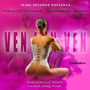 Ven ven ven(feat. Satregram & Bubulominero)
