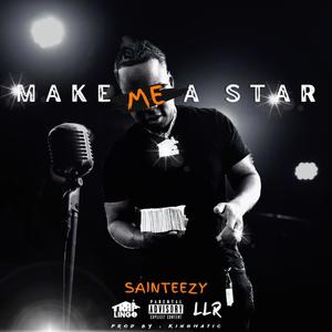 Make Me A Star (Explicit)