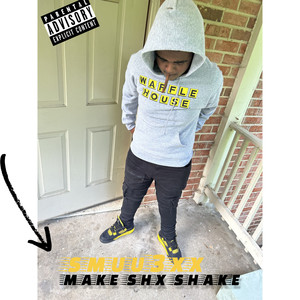 makeshxshake (Explicit)