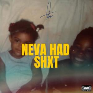 Neva Had **** (Explicit)