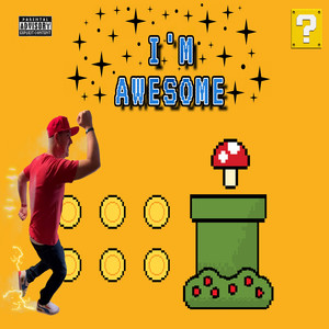 I'm Awesome (Explicit)