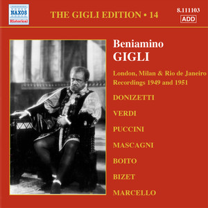 GIGLI, Beniamino: Gigli Edition, Vol. 14: London, Milan and Rio de Janeiro Recordings (1949, 1951)