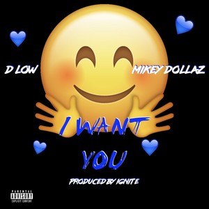 I Want You (Explicit)