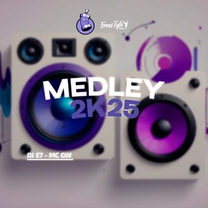 Medley 2K25 (Explicit)