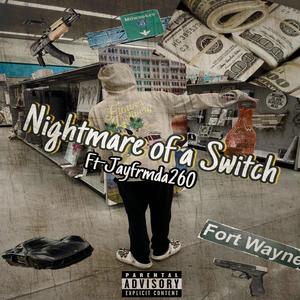 Nightmare of a Switch (feat. Jayfrmda260) [Explicit]