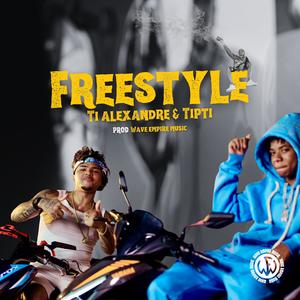 Freestyle (Tii Alexandre & Tipti) (feat. Tii Alexandre, Tipti & Wave Empire Music)