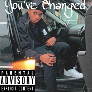 You've Changed (Explicit)