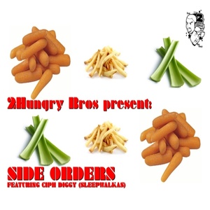 Side Orders (ft. Ciph Diggy of the Sleepwalkas)