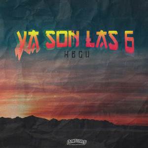 Ya Son las 6 (Explicit)