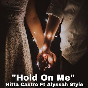 Hold on Me (feat. Alyssah Stylez)