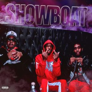 SHOWBOAT (feat. Ftl Big Ju & Tiggadagreat) (Explicit)