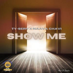Show Me (feat. Naava Chavi)