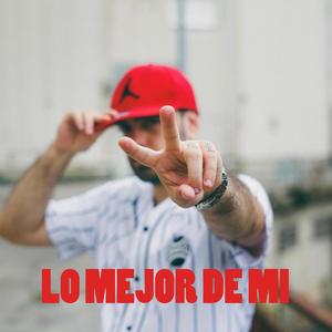 Lo mejor de mí (Explicit)