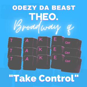 Take Control (feat. Broadway Q & THEO.) [Explicit]