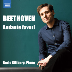 BEETHOVEN, L. van: Andante, WoO 57, "Andante favori" (Giltburg)