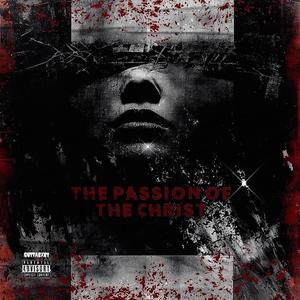 The Passion Of The Christ (Explicit)