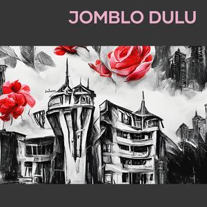 Jomblo Dulu (Remastered 2022)