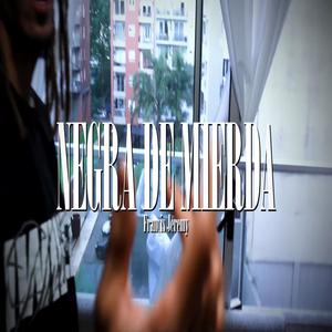 NEGRA DE MI#RDA (feat. Eterdrink) (Explicit)