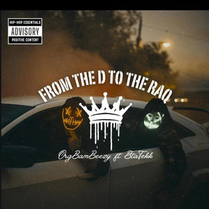 From the D 2 the Raq (feat. BTA Tekk) (Explicit)