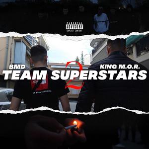 Team Superstars 2 (feat. King M.o.R)