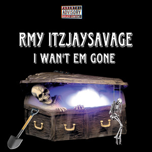 I Wan't Em Gone (Explicit)