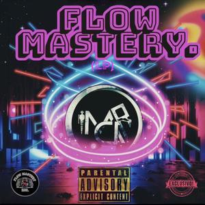 Flow Mastery (The Album) [Explicit]