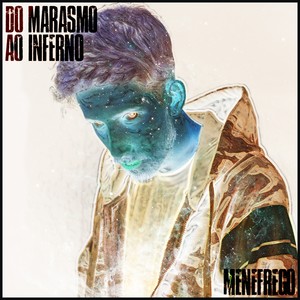 Do Marasmo ao Inferno (Explicit)